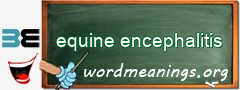 WordMeaning blackboard for equine encephalitis